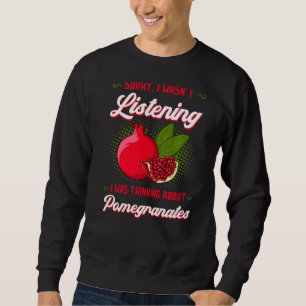 Pomegranate Juice Tree Seeds Fruit Flower Plant 1 Sweatshirt