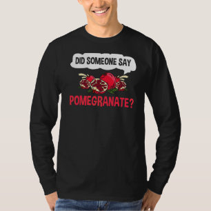 Pomegranate Juice Tree Seeds Fruit Flower Plant T-Shirt