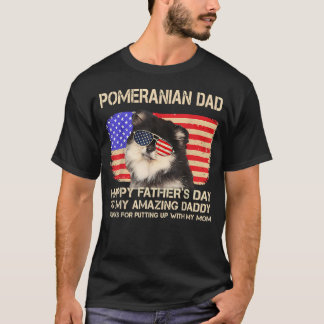 Pomeranian Dad Happy Fathers Day To My Amazing T-Shirt