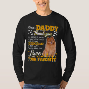 Pomeranian Dear Daddy Thank You For Being My Daddy T-Shirt