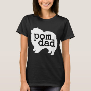 Pomeranian Dog Lover Pom Dad T-Shirt