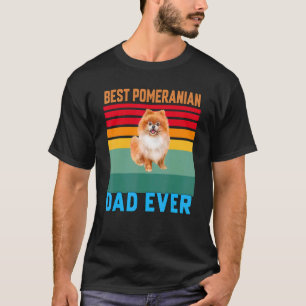 Pomeranian Dog Pet Owner Best Pomeranian Dad Ever T-Shirt