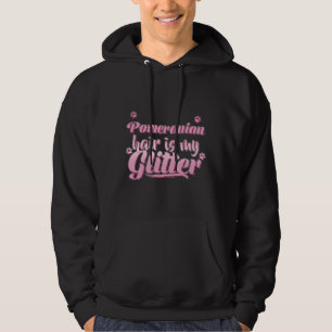 Pomeranian Hair Is My Glitter Dog Graphic Print Hoodie