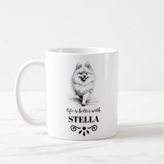 Pomeranian Life is better with Custom Dog Name Coffee Mug