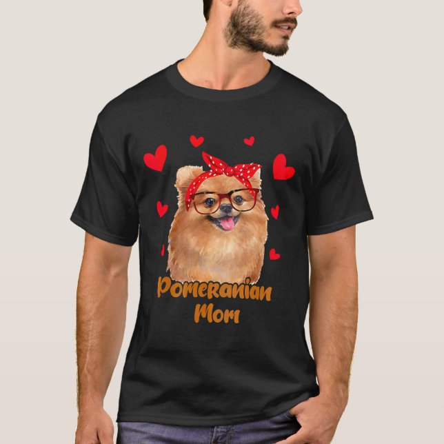Pomeranian Mum Valentines Day Dog Mum Mother Day W T-Shirt (Front)