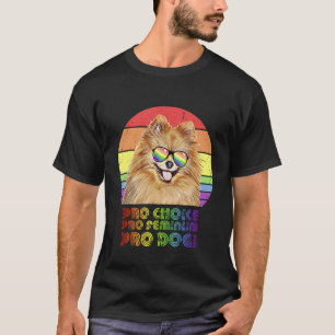 Pomeranian Pro Choice Pro Feminism Pro Dogs Lgbtq  T-Shirt