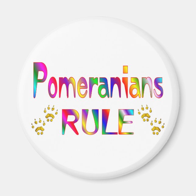 Pomeranians Rule Magnet (Front)