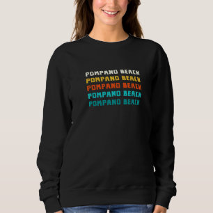 Pompano Beach Florida Vintage Fl Retro Collection Sweatshirt