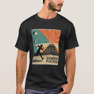 Pompeii 79 AD Fun Run Volcano Lover's T-Shirt