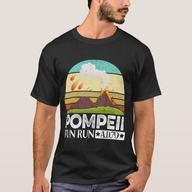 Pompeii Eruption Of Mount Vesuvius In 79 Fun Run 7 T-Shirt (Front)