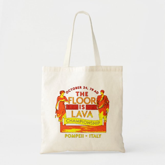 Pompeii Floor is Lava Championship Tote Bag (Front)