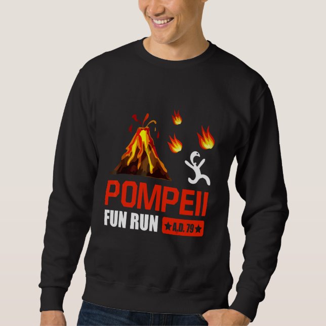 Pompeii Fun Run 79 Ad  Funny Volcano Running Sweatshirt (Front)