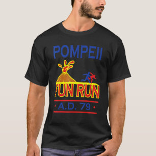Pompeii Fun Run History Teacher Major Professor T-Shirt