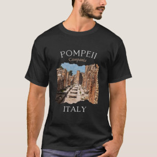 Pompeii Italy Tourist Souvenir Europe Vacation Rom T-Shirt
