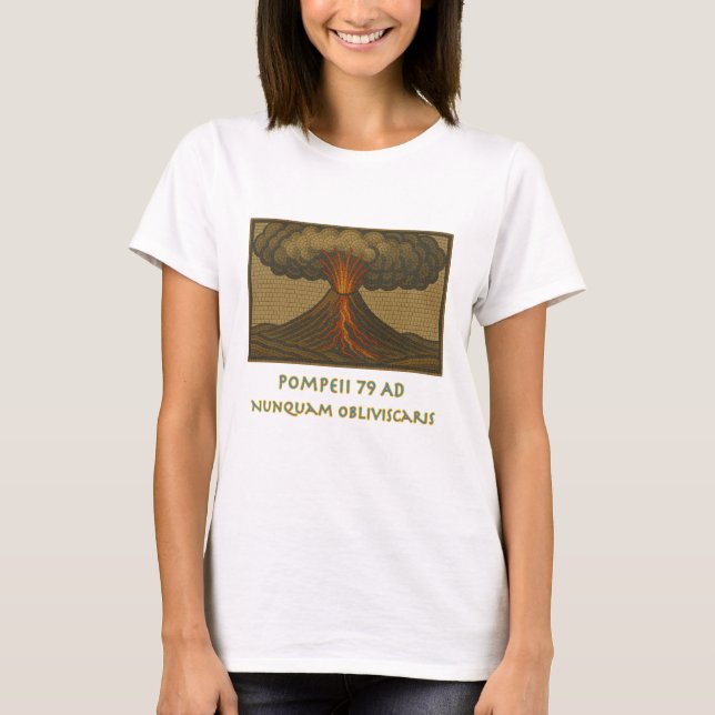Pompeii - Never Forget T-Shirt (Front)
