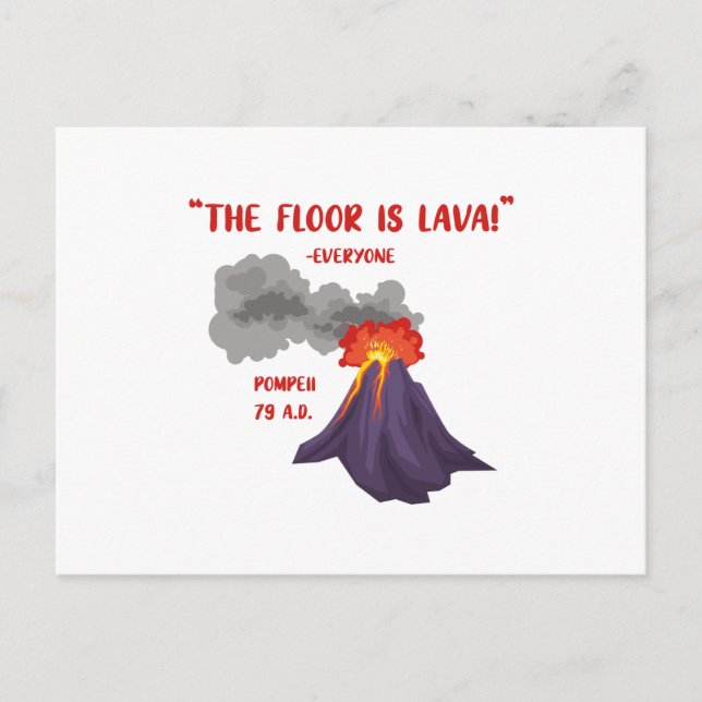 Pompeii The Floor Is Lava Postcard (Front)