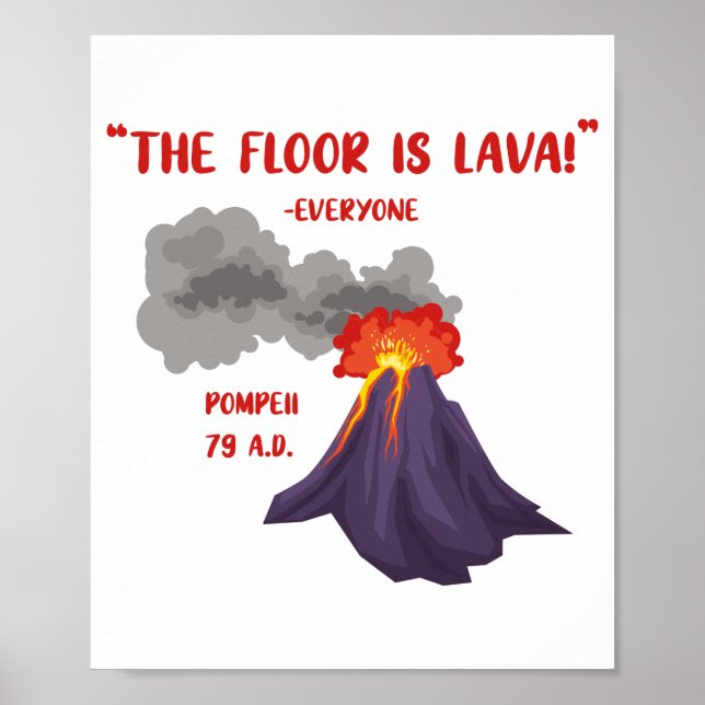 Pompeii The Floor Is Lava Poster (Front)