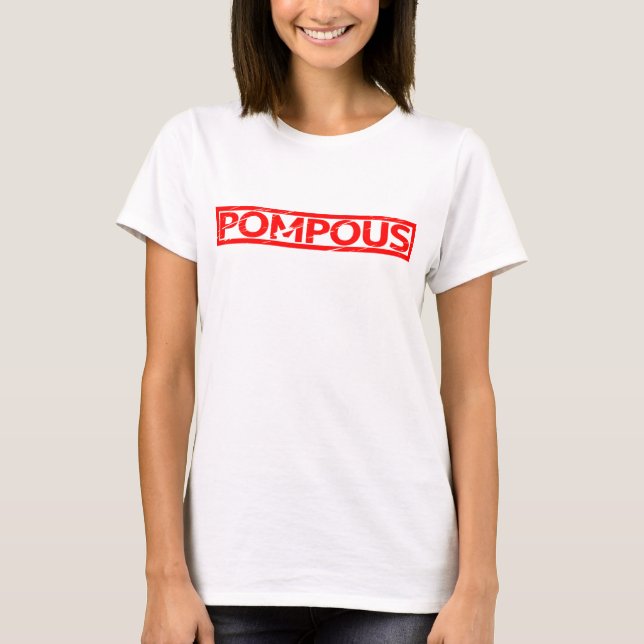 Pompous Stamp T-Shirt (Front)