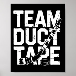 Pond Hockey Team Duct Tape Shinny Poster