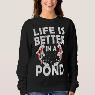 Pond Koi Fish Food Pond Fish Koi And Goldfish Fis Sweatshirt