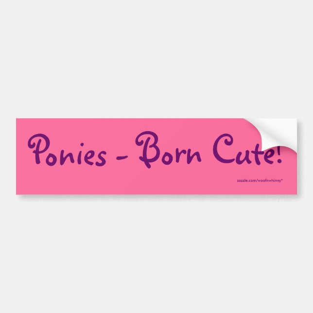 Ponies - Born Cute! Bumper Sticker (Front)