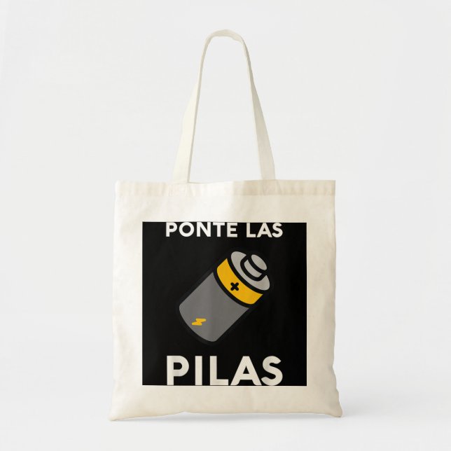 Ponte Las Pilas Funny Spanish Espanol Chistosa Mex Tote Bag (Front)