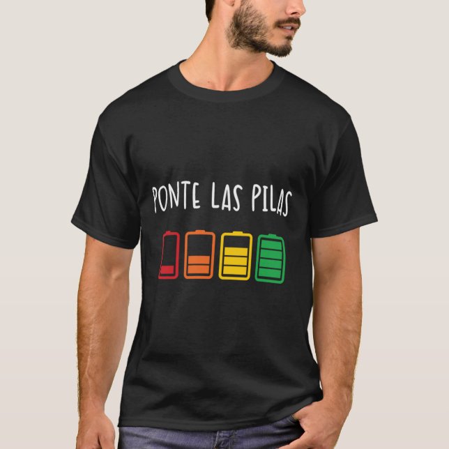 Ponte Las Pilas Funny Spanish Shirt Espanol Chisto (Front)