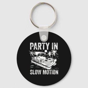 Pontoon Boat Boating Cool Funny Party In Slow Moti Key Ring