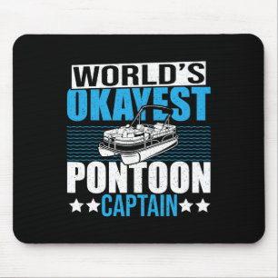 Pontoon Boat Boating Party World's Okayest Pontoon Mouse Pad
