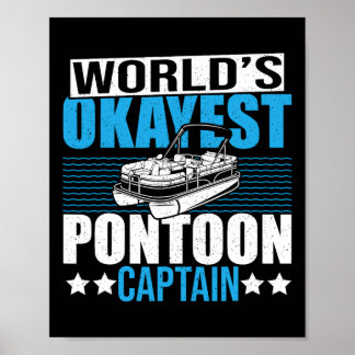 Pontoon Boat Boating Party World's Okayest Pontoon Poster