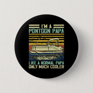 Pontoon Boat Captain Dad Papa Gag Pontooning Boati 6 Cm Round Badge