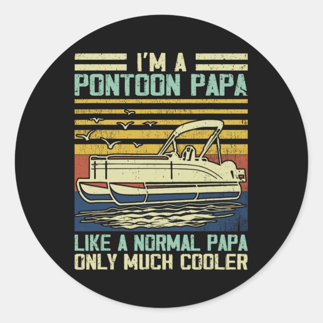 Pontoon Boat Captain Dad Papa Gag Pontooning Boati Classic Round Sticker (Front)