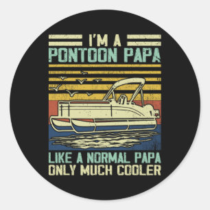 Pontoon Boat Captain Dad Papa Gag Pontooning Boati Classic Round Sticker