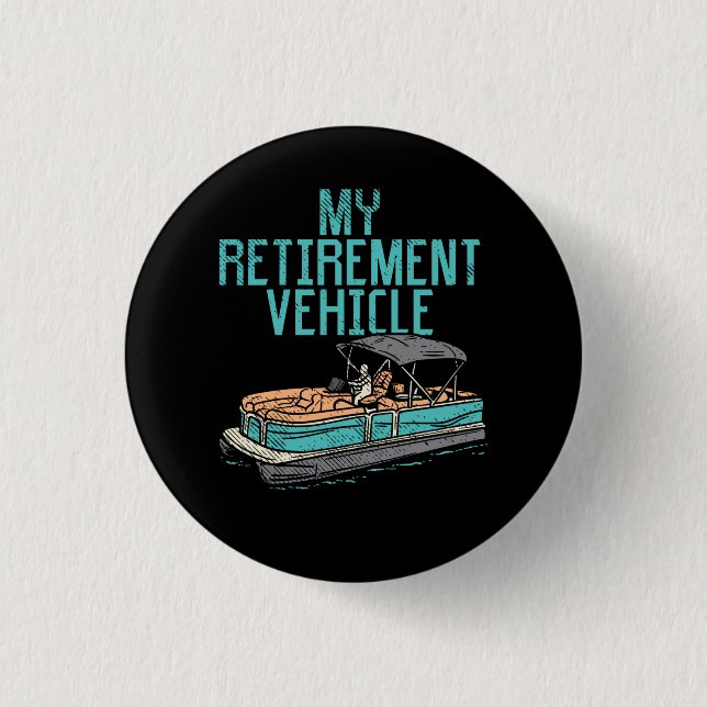 Pontoon Boat - My Retirement Vehicle 3 Cm Round Badge (Front)
