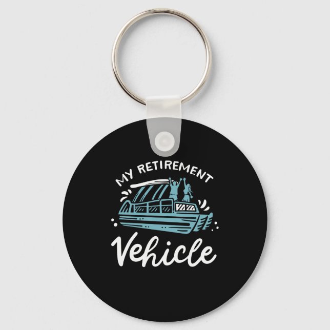 Pontoon Boat - My Retirement Vehicle Key Ring (Front)