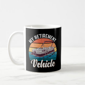 Pontoon Boat My Retiret Vehicle Pontoon Captain Coffee Mug