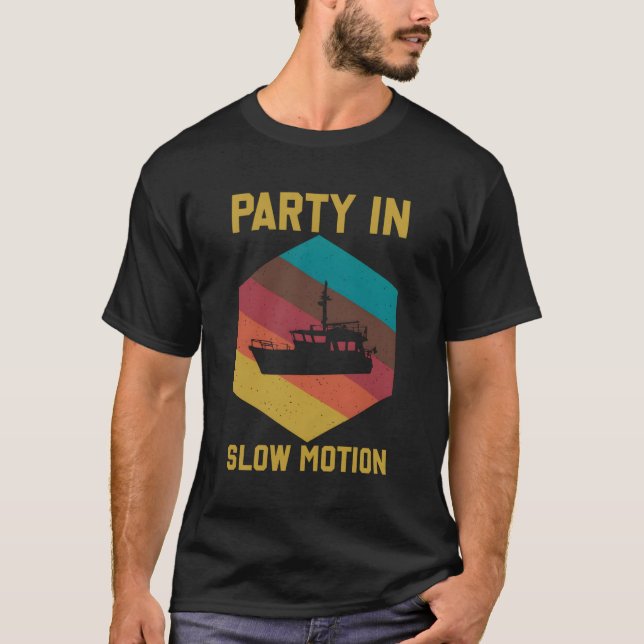 Pontoon Boat Saying Py In Slow Motion T-Shirt (Front)