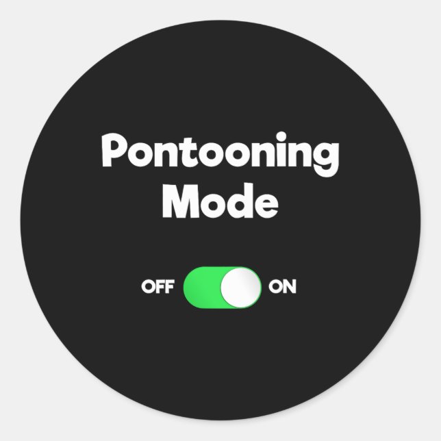 Pontoon Boating Funny - Pontooning Mode  Classic Round Sticker (Front)