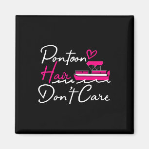 Pontoon Captain Boating Pontoon Hair Don't Care Magnet