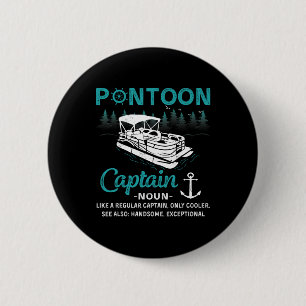 Pontoon Captain Definition Funny Pontoon Boat Boat 6 Cm Round Badge