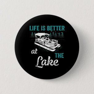 Pontoon Captain Life Is Better At The Lake Pontoon 6 Cm Round Badge