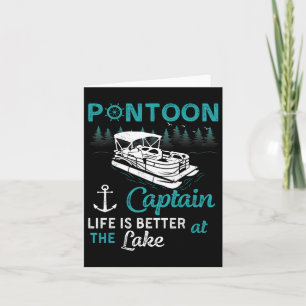Pontoon Captain Life Is Better At The Lake Pontoon Card