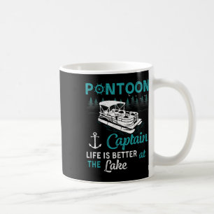Pontoon Captain Life Is Better At The Lake Pontoon Coffee Mug
