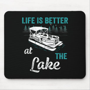 Pontoon Captain Life Is Better At The Lake Pontoon Mouse Pad