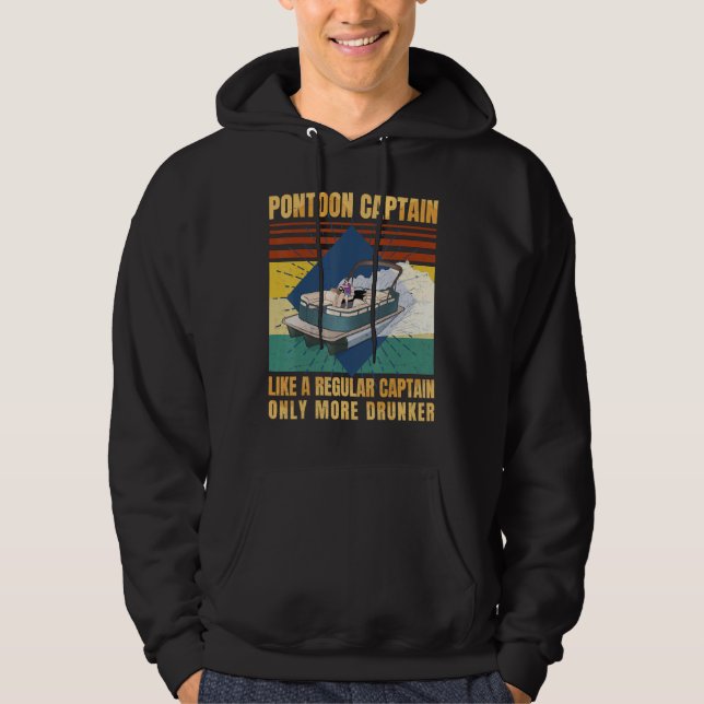 Pontoon Captain Like A Regular Captain Only More D Hoodie (Front)
