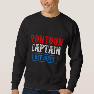 Pontoon Captain Sailing Sailboat Sailor 28 Sweatshirt