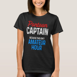 Pontoon Captain Sailing Sailboat Sailor 4 T-Shirt