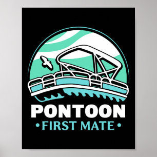 Pontoon First Mate Crew Captain Boating Lover 1 Poster