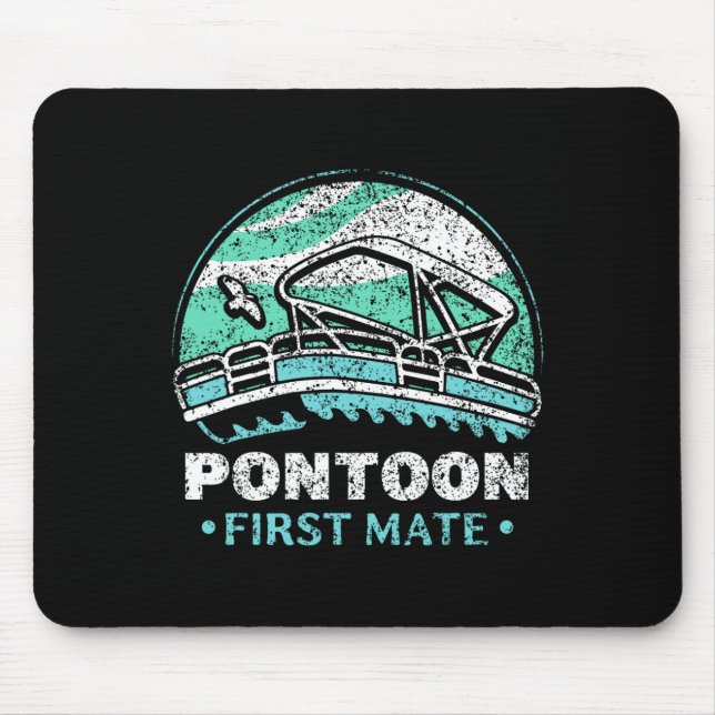 Pontoon First Mate Crew Captain Boating Lover  Mouse Pad (Front)