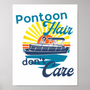 Pontoon Hair Don't Care Funny Summer Boating Lake Poster